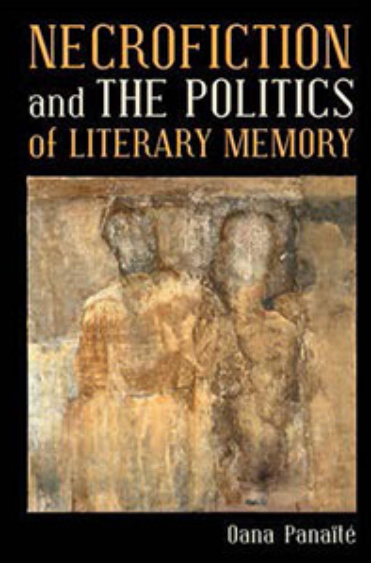 Necrofiction and The Politics of Literary Memory